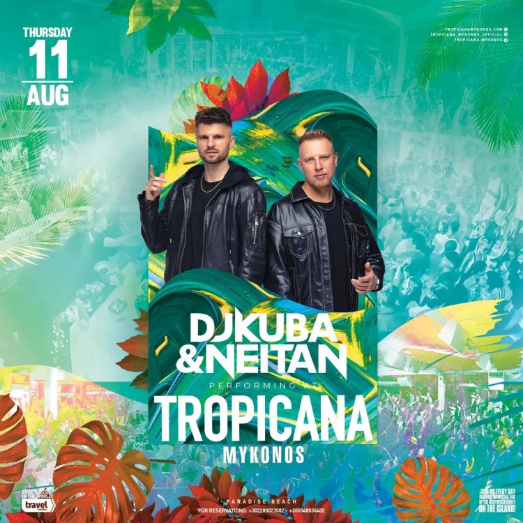 Mykonos Beachfront: Tropicana Mykonos presents DJ Kuba and Neitan, on Thursday August 11th, 2022