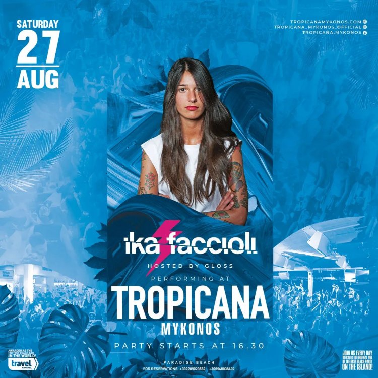 Tropicana Mykonos: Dj Ika Faccioli on the decks of Tropicana, Saturday August 27, 2022. Are you ready to live the experience ? [pics &video]
