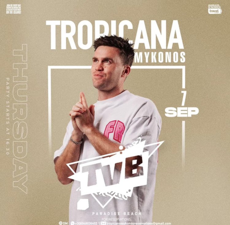 Tropicana Mykonos Party: DJ TVB on the decks of Tropicana, Thursday, September 7th, 2023. Are you ready to live the experience? [pics]