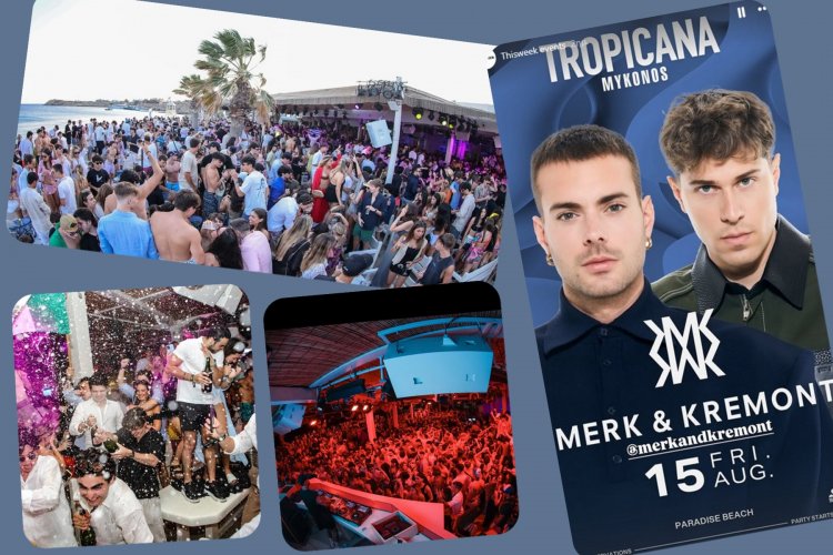 Tropicana Mykonos Party: Djs Merk & Kremont on the decks of Tropicana, Friday August 15th 2025. Are you ready to live the experience? [pics & vids]